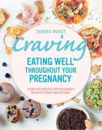 cover of the book Craving: Eating Well Throughout Your Pregnancy