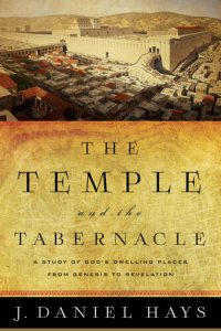 cover of the book The Temple and the Tabernacle: A Study of God's Dwelling Places from Genesis to Revelation