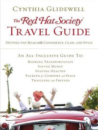 cover of the book The Red Hat Society Travel Guide: Hitting the Road with Confidence, Class, and Style