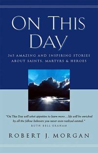 cover of the book On This Day: 365 Amazing and Inspiring Stories about Saints, Martyrs and Heroes