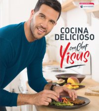 cover of the book Cocina delicioso con el Chef Yisus