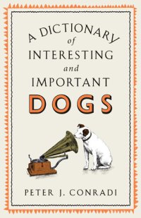 cover of the book A Dictionary of Interesting and Important Dogs