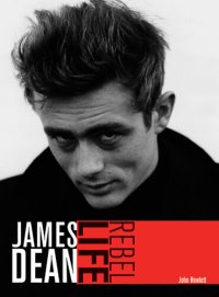 cover of the book James Dean: Rebel Life