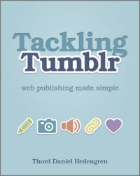 cover of the book Tackling Tumblr: Web Publishing Made Simple