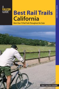 cover of the book Best Rail Trails California: More Than 70 Rail Trails Throughout the State