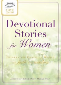 cover of the book A Cup of Comfort Devotional Stories for Women: Celebrating Christian women of faith and wisdom