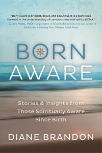 cover of the book Born Aware: Stories & Insights from Those Spiritually Aware Since Birth