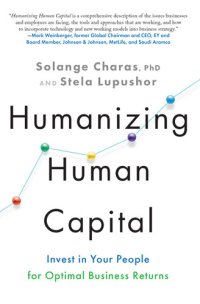 cover of the book Humanizing Human Capital: Invest in Your People for Optimal Business Returns