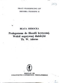 cover of the book Prolegomena do filozofii krytycznej. Wokół negatywnej dialektyki Th. W. Adorno