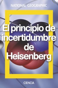 cover of the book El principio de incertidumbre de Heisenberg