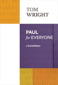 cover of the book Paul for Everyone: 1 Corinthians