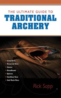 cover of the book The Ultimate Guide to Traditional Archery