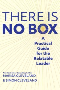 cover of the book There Is No Box: A Practical Guide for the Relatable Leader