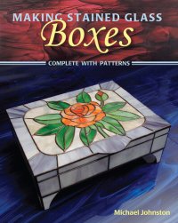 cover of the book Making Stained Glass Boxes