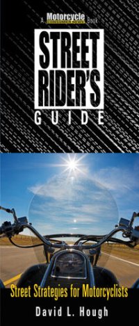 cover of the book Street Rider's Guide: Street Strategies for Motorcyclists