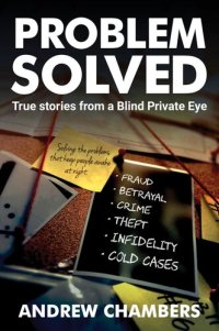 cover of the book Problem Solved: True Stories from a Blind Private Eye