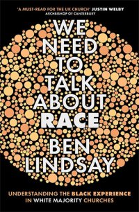 cover of the book We Need to Talk about Race: Understanding the Black Experience in White Majority Churches