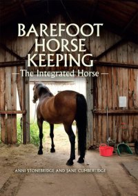 cover of the book Barefoot Horse Keeping: The Integrated Horse