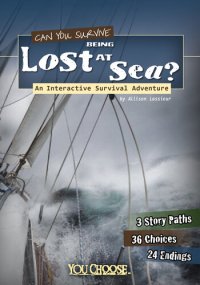 cover of the book Can You Survive Being Lost at Sea?: An Interactive Survival Adventure