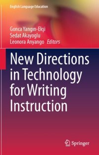 cover of the book New Directions in Technology for Writing Instruction: Practices for English Language Teaching Classrooms