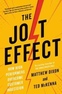 cover of the book The JOLT Effect: How High Performers Overcome Customer Indecision