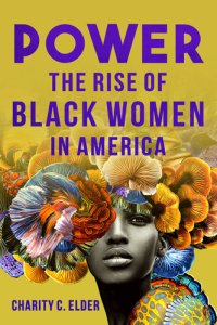 cover of the book Power: The Rise of Black Women in America