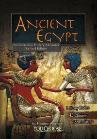 cover of the book Ancient Egypt: An Interactive History Adventure