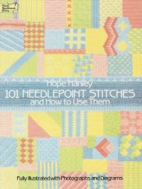 cover of the book 101 Needlepoint Stitches and How to Use Them: Fully Illustrated with Photographs and Diagrams