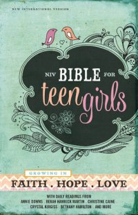 cover of the book NIV Bible for Teen Girls: Growing in Faith, Hope, and Love