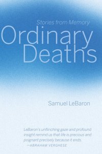 cover of the book Ordinary Deaths: Stories from Memory