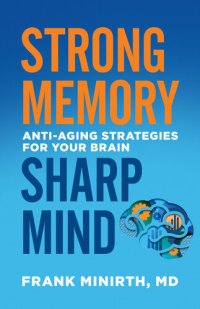 cover of the book Strong Memory, Sharp Mind: Anti-Aging Strategies for Your Brain