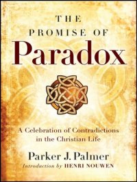 cover of the book The Promise of Paradox: A Celebration of Contradictions in the Christian Life