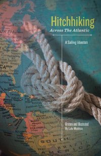 cover of the book Hitchhiking Across the Atlantic: A Sailing Adventure