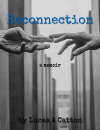 cover of the book Reconnection: A memoir