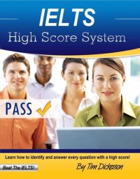 cover of the book IELTS High Score System: Learn How To Identify & Answer Every Question With A High Score!