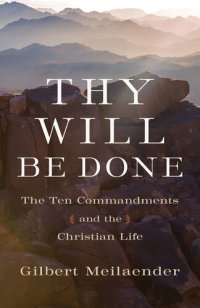 cover of the book Thy Will Be Done: The Ten Commandments and the Christian Life