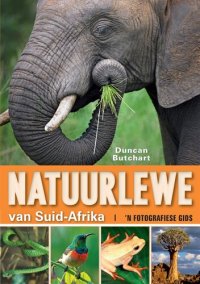 cover of the book Natuurlewe Van Suid-Afrika 'n Fotografiese Gids