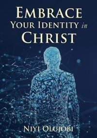 cover of the book Embrace Your Identity in Christ