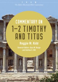 cover of the book Commentary on 1-2 Timothy and Titus: From The Baker Illustrated Bible Commentary