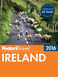 cover of the book Fodor's Ireland 2016