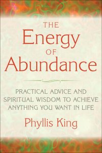 cover of the book The Energy of Abundance: Practical Advice and Spiritual Wisdom to Achieve Anything You Want in Life