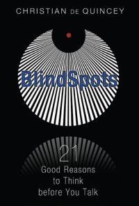 cover of the book BlindSpots: 21 Good Reasons to Think before You Talk