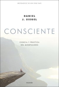 cover of the book Consciente: Ciencia y práctica del mindfulness