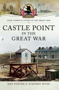 cover of the book Castle Point in the Great War