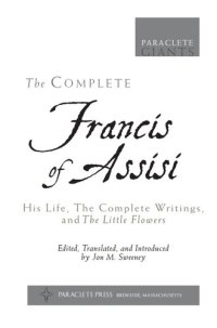 cover of the book The Complete Francis of Assisi: His Life, The Complete Writings, and The Little Flowers