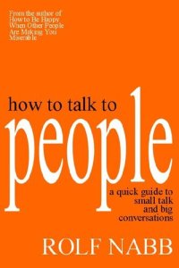 cover of the book How to Talk to People: A Quick Guide to Small Talk and Big Conversations