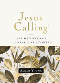 cover of the book Jesus Calling, 365 Devotions with Real-Life Stories, Hardcover, with Full Scriptures