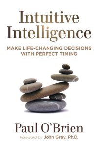 cover of the book Intuitive Intelligence: Make Life-Changing Decisions With Perfect Timing