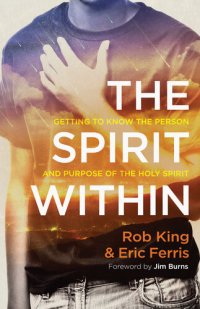 cover of the book The Spirit Within: Getting to Know the Person and Purpose of the Holy Spirit