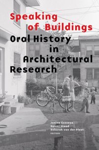 cover of the book Speaking of Buildings: Oral History in Architectural Research